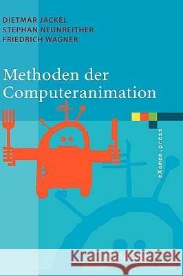 Methoden der Computeranimation Jackèl, Dietmar 9783540261148 Springer