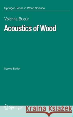 Acoustics of Wood Voichita Bucur 9783540261230 Springer