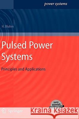 Pulsed Power Systems: Principles and Applications Bluhm, Hansjoachim 9783540261377 Springer