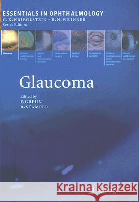 Glaucoma Franz Grehn, Robert Stamper 9783540262206 Springer-Verlag Berlin and Heidelberg GmbH & 