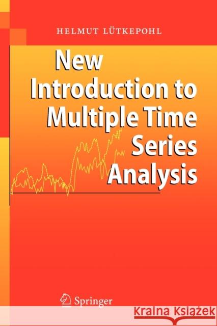 New Introduction to Multiple Time Series Analysis Helmut L]tkepohl Helmut Lutkepohl 9783540262398 Springer