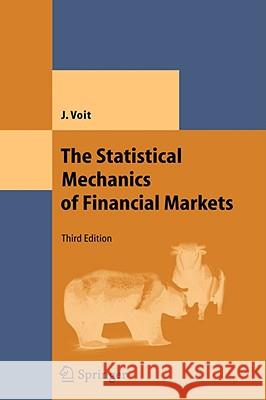 The Statistical Mechanics of Financial Markets Johannes Voit 9783540262855