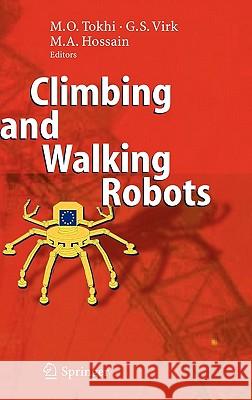 Climbing and Walking Robots: Proceedings of the 8th International Conference on Climbing and Walking Robots and the Support Technologies for Mobile Tokhi, M. Osman 9783540264132