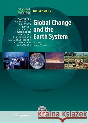 Global Change and the Earth System: A Planet Under Pressure [With CD] Steffen, Will 9783540265948 Springer