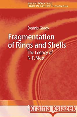 Fragmentation of Rings and Shells: The Legacy of N.F. Mott Grady, Dennis 9783540271444 Springer