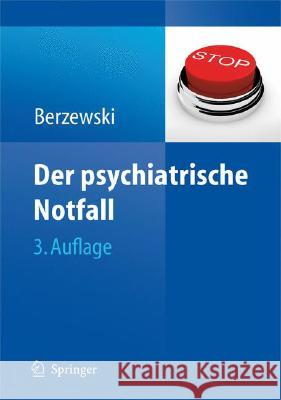 Der Psychiatrische Notfall Berzewski, Horst   9783540272427 Springer, Berlin