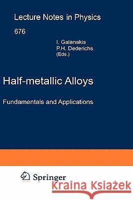 Half-metallic Alloys: Fundamentals and Applications Iosif Galanakis, Peter H. Dederichs 9783540277194 Springer-Verlag Berlin and Heidelberg GmbH & 