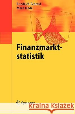 Finanzmarktstatistik Friedrich Schmid Mark Trede 9783540277231 Springer