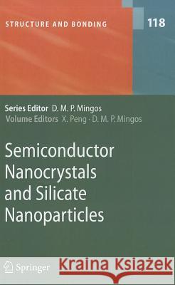 Semiconductor Nanocrystals and Silicate Nanoparticles A.J. Bard, Z. Ding, P. Guyot-Sionnest, F. Liebau, N. Myung, X. Peng, D. Santamaría-Pérez, J. Thessing, Xiaogang Peng, Da 9783540278054 Springer-Verlag Berlin and Heidelberg GmbH & 