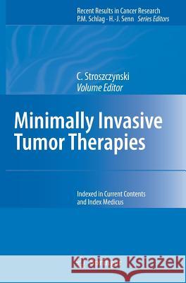 Minimally Invasive Tumor Therapies C. Stroszczynski 9783540281368 Springer