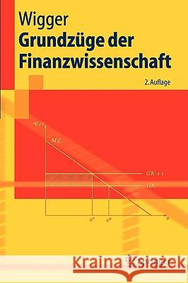 Grundzüge Der Finanzwissenschaft Wigger, Berthold U. 9783540281696 Springer