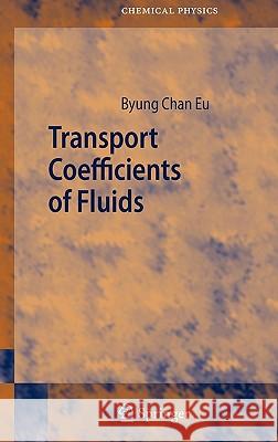 Transport Coefficients of Fluids Byung Chan Eu B. C. Eu 9783540281870 Springer