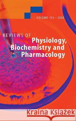 Reviews of Physiology, Biochemistry and Pharmacology 155 Amara, Susan G. 9783540281924