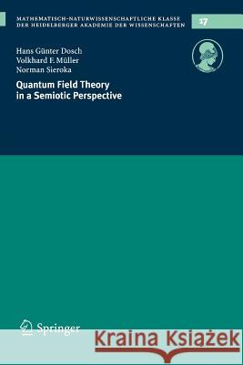 Quantum Field Theory in a Semiotic Perspective H. G. Dosch V. F. M]ller N. Sieroka 9783540282112