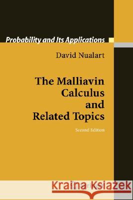 The Malliavin Calculus and Related Topics David Nualart D. Nualart 9783540283287 Springer