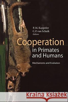 Cooperation in Primates and Humans: Mechanisms and Evolution Kappeler, Peter 9783540283744