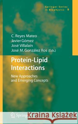 Protein-Lipid Interactions: New Approaches and Emerging Concepts Mateo, C. Reyes 9783540284000 Springer
