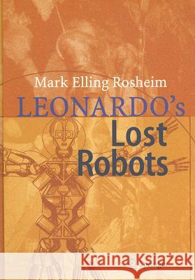 Leonardo´s Lost Robots Rosheim, Mark 9783540284406