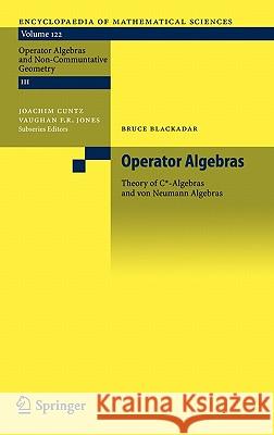 Operator Algebras: Theory of C*-Algebras and Von Neumann Algebras Blackadar, Bruce 9783540284864 Springer