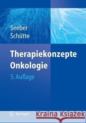 Therapiekonzepte Onkologie Siegfried Seeber H. Jochen Sch]tte H. Jochen Schutte 9783540285885 Springer