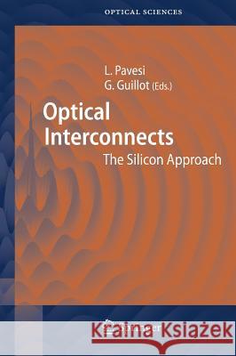 Optical Interconnects: The Silicon Approach Pavesi, Lorenzo 9783540289104