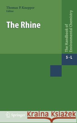 The Rhine Thomas P. Knepper M. H. Bik H. -J Brauch 9783540293934 Springer