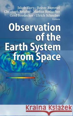 Observation of the Earth System from Space Reiner Rummel Reiner Reigber Gerd Boedecker 9783540295204 Springer