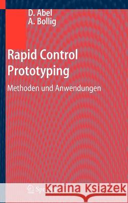 Rapid Control Prototyping: Methoden Und Anwendungen Abel, Dirk 9783540295242