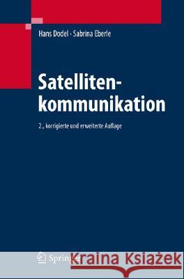 Satellitenkommunikation Dodel, Hans Eberle, Sabrina  9783540295754 Springer, Berlin