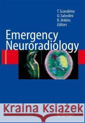 Emergency Neuroradiology Ugo Salvolini Tommaso Scarabino Randy Jinkins 9783540296263