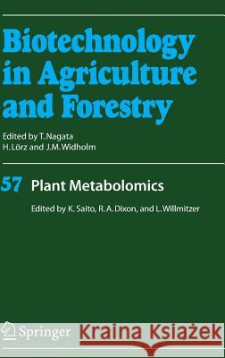 Plant Metabolomics Kazuki Saito, Richard A. Dixon, Lothar Willmitzer 9783540297819 Springer-Verlag Berlin and Heidelberg GmbH & 