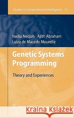 Genetic Systems Programming: Theory and Experiences Abraham, Ajith 9783540298496 Springer