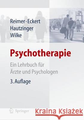 Psychotherapie: Ein Lehrbuch Für Ärzte Und Psychologen Reimer, Christian 9783540299875 Springer, Berlin