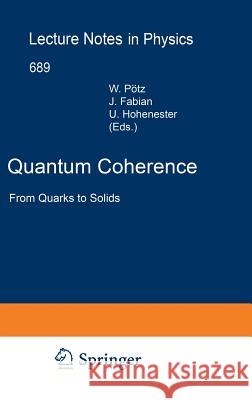 Quantum Coherence: From Quarks to Solids Pötz, Walter 9783540300854 Springer