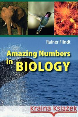 Amazing Numbers in Biology Rainer Flindt Neil Solomon 9783540301462 Springer