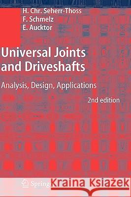 Universal Joints and Driveshafts: Analysis, Design, Applications Seherr-Thoss, Hans-Christoph 9783540301691 Springer