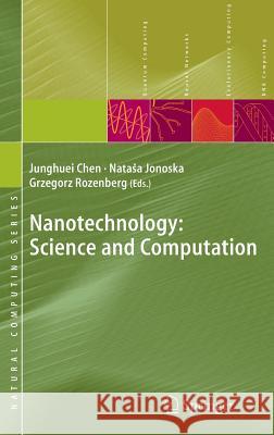 Nanotechnology: Science and Computation N. Jonoska Junghuei Chen Natasha Jonoska 9783540302957