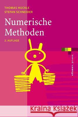 Numerische Methoden: Eine Einführung Für Informatiker, Naturwissenschaftler, Ingenieure Und Mathematiker Huckle, Thomas 9783540303169 Springer, Berlin