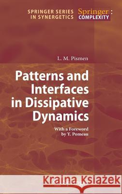 Patterns and Interfaces in Dissipative Dynamics L.M. Pismen, Y. Pomeau 9783540304302 Springer-Verlag Berlin and Heidelberg GmbH & 
