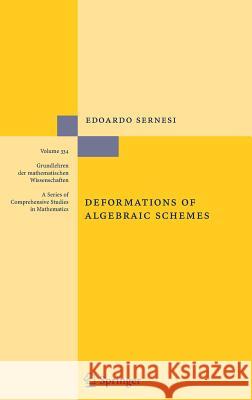Deformations of Algebraic Schemes Edoardo Sernesi 9783540306085 Springer