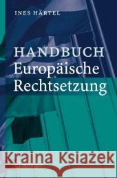 Handbuch Europäische Rechtsetzung Ines Hdrtel Ines Hc$rtel Ines Hrtel 9783540306641 Springer