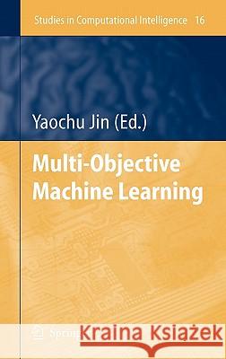 Multi-Objective Machine Learning Y. Jin Yaochu Jin 9783540306764