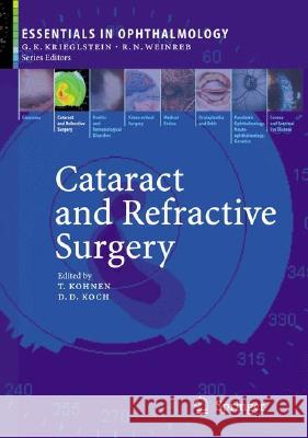 Cataract and Refractive Surgery Thomas Kohnen Douglas D. Koch 9783540307952 Springer