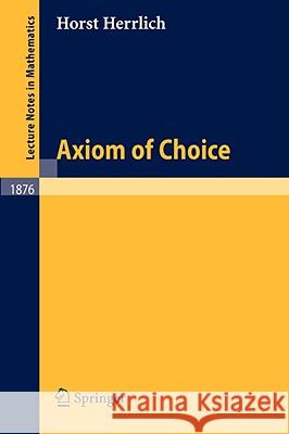 Axiom of Choice Horst Herrlich 9783540309895 Springer
