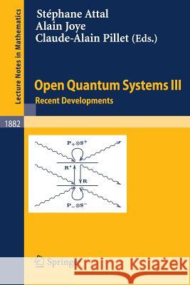 Open Quantum Systems III: Recent Developments Attal, Stéphane 9783540309932