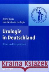 Urologie in Deutschland: Bilanz Und Perspektiven Deutsche Gesellschaft Für Urologie 9783540310341 Springer