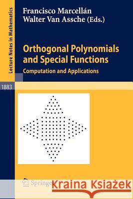 Orthogonal Polynomials and Special Functions: Computation and Applications Marcellàn, Francisco 9783540310624 Springer