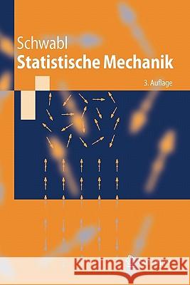 Statistische Mechanik Schwabl, Franz 9783540310952 Springer, Berlin