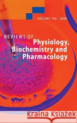 Reviews of Physiology, Biochemistry and Pharmacology 156 Amara, Susan G. 9783540311232