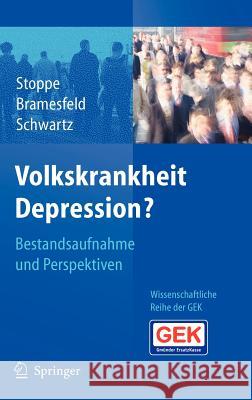 Volkskrankheit Depression?: Bestandsaufnahme Und Perspektiven Stoppe, Gabriela 9783540317494 Springer